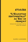 Image for Etudier L&#39;Education sentimentale au Bac de francais