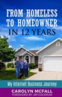 Image for From Homeless to Homeowner in 12 Years : My Internet Business Journey