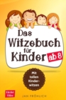 Image for Das Witzebuch fur Kinder ab 8