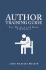 Image for Author Training Guide : For Writers and Book Publishers