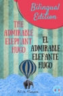 Image for The admirable elephant Hugo/ : El admirable elefante Hugo. Short Stories Spanish and English Edition (Bilingual book) Parallel text.