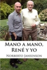 Image for Mano a mano, Rene y yo : Las ensenanzas del mejor ilusionista de la historia