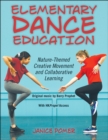 Image for Elementary dance education  : nature-themed creative movement and collaborative learning