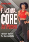 Image for Functional core for women  : targeted training for glutes and abs