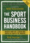 Image for The sport business handbook  : insights from 100+ leaders who shaped 50 years of the industry