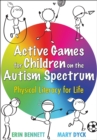 Image for Active games for children on the autism spectrum  : physical literacy for life