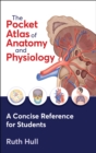 Image for The pocket atlas of anatomy and physiology