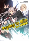 Image for Paying to Win in a VRMMO: Volume 1