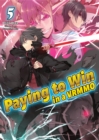 Image for Paying to Win in a VRMMO: Volume 5