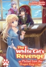 Image for White Cat&#39;s Revenge as Plotted from the Dragon King&#39;s Lap: Volume 2