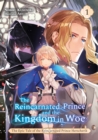 Image for Reincarnated Prince and the Kingdom in Woe (Volume 1)