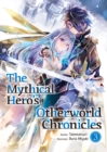 Image for Mythical Hero&#39;s Otherworld Chronicles: Volume 3