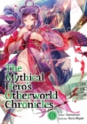 Image for Mythical Hero&#39;s Otherworld Chronicles: Volume 6