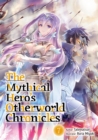 Image for Mythical Hero&#39;s Otherworld Chronicles: Volume 7