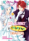 Image for Young Lady Albert Is Courting Disaster: Volume 2