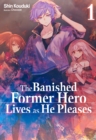 Image for Banished Former Hero Lives as He Pleases: Volume 1