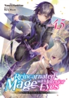 Image for Reincarnated Mage With Inferior Eyes: Breezing Through the Future as an Oppressed Ex-Hero Volume 4.5
