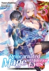 Image for Reincarnated Mage With Inferior Eyes: Breezing Through the Future as an Oppressed Ex-Hero Volume 5