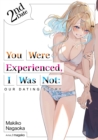 Image for You Were Experienced, I Was Not: Our Dating Story 2nd Date (Light Novel)