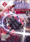 Image for Villainess: Reloaded! ~Blowing Away Bad Ends with Modern Weapons~ Volume 1