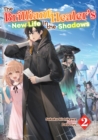 Image for Brilliant Healer&#39;s New Life in the Shadows: Volume 2