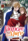Image for Fiancee No More: The Forsaken Lady, the Prince, and Their Make-Believe Love Volume 2