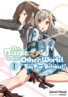 Image for Magic in This Other World Is Too Far Behind! Volume 1