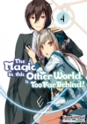 Image for Magic in This Other World Is Too Far Behind! Volume 4