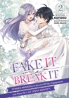 Image for Fake It to Break It! I Faked Amnesia to Break Off My Engagement and Now He&#39;s All Lovey-Dovey?! Volume 2