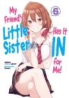 Image for My friend&#39;s little sister has it in for me!Volume 6