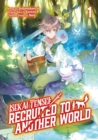 Image for Isekai Tensei: Recruited to Another World (Manga): Volume 1