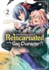Image for Did I Seriously Just Get Reincarnated as My Gag Character?! (Manga) Volume 2