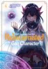 Image for Did I Seriously Just Get Reincarnated as My Gag Character?! (Manga) Volume 4