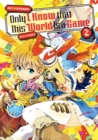 Image for Only I Know That This World Is a Game: Volume 2