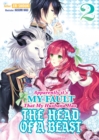 Image for Apparently it&#39;s My Fault That My Husband Has The Head of a Beast: Volume 2