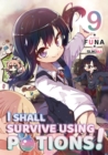 Image for I Shall Survive Using Potions! Volume 9
