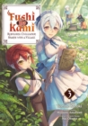 Image for Fushi no Kami: Rebuilding Civilization Starts With a Village (Manga) Volume 3