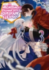 Image for Archdemon&#39;s Dilemma: How to Love Your Elf Bride (Manga) Volume 3