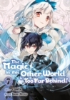 Image for Magic in This Other World Is Too Far Behind! (Manga) Volume 7