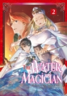 Image for Water Magician (Manga) Volume 2