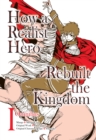 Image for How a Realist Hero Rebuilt the Kingdom (Manga): Omnibus 1 : Omnibus 1
