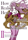 Image for How a Realist Hero Rebuilt the Kingdom (Manga): Omnibus 2