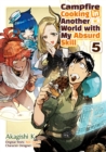 Image for Campfire Cooking in Another World With My Absurd Skill (MANGA) Volume 5