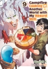 Image for Campfire Cooking in Another World With My Absurd Skill (MANGA) Volume 9