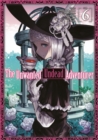 Image for Unwanted Undead Adventurer (Manga) Volume 6