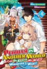 Image for Peddler in Another World: I Can Go Back to My World Whenever I Want! Volume 6