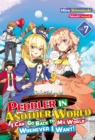 Image for Peddler in Another World: I Can Go Back to My World Whenever I Want! Volume 7