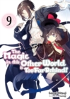 Image for The magic in this other world is too far behind!Volume 9