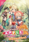 Image for Reincarnated as an Apple: This Forbidden Fruit Is Forever Unblemished! Volume 2