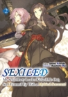 Image for Sexiled: My Sexist Party Leader Kicked Me Out, So I Teamed Up With a Mythical Sorceress! Vol. 2